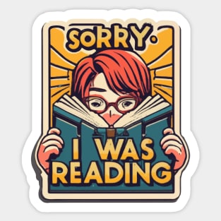 Sorry I Was Reading Sticker